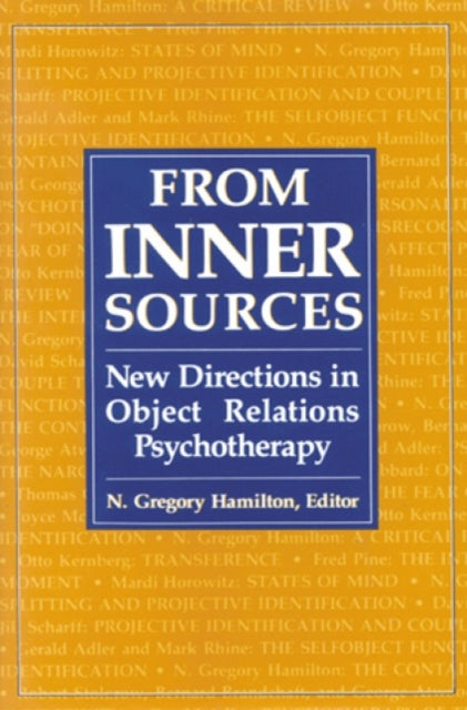 From Inner Sources: New Directions in Object Relations Psychotherapy