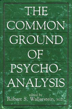 The Common Ground of Psychoanalysis