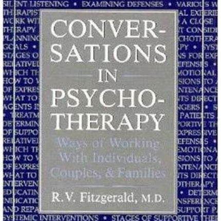 Conversations in Psychotherapy: Ways of Working With Individuals, Couples, and Families