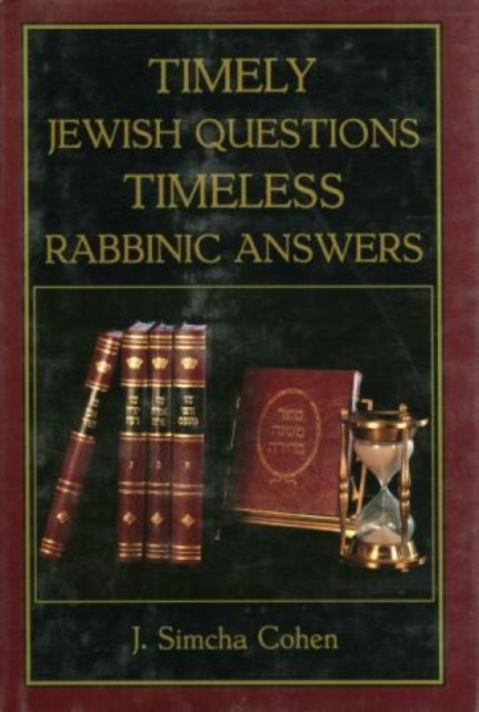 Timely Jewish Questions Timeless Rabbinic Answers