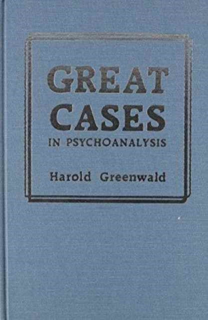 Great Cases in Psychoanalysis