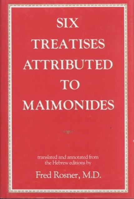 Six Treatises Attributed to Maimonides