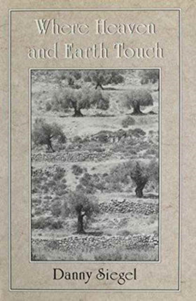 Where Heaven and Earth Touch: An Anthology of Midrash and Halachah