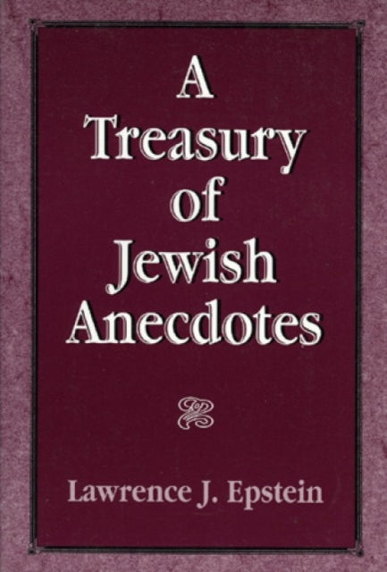 A Treasury of Jewish Anecdotes