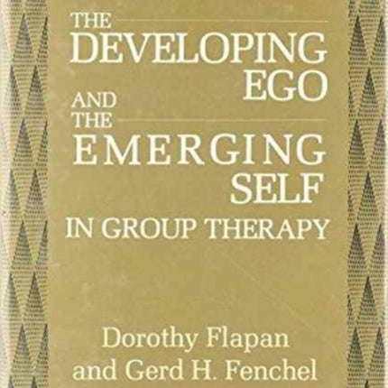 The Developing Ego and the Emerging Self in Group Therapy