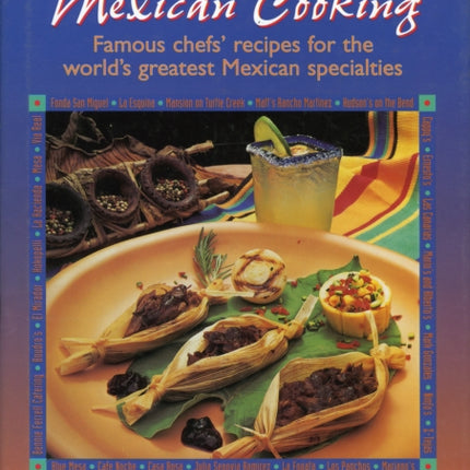 Contemporary Mexican Cooking: Famous chef's recipes for the world's greatest Mexican specialties.