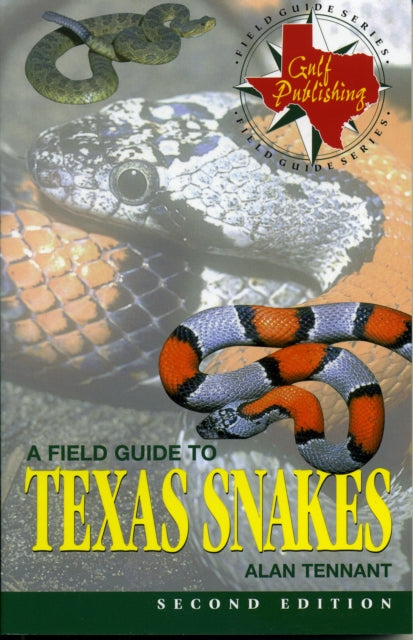 A Field Guide to Texas Snakes Gulf Publishing