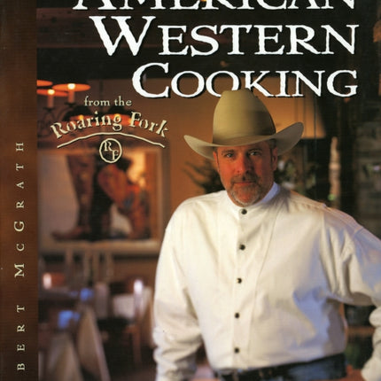American Western Cooking from the Roaring Fork