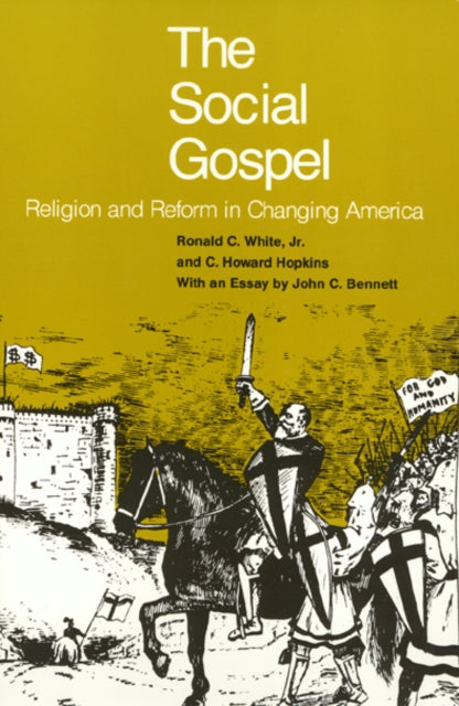 The Social Gospel: Religion and Reform in Changing America