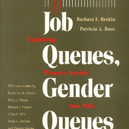 Job Queues, Gender Queues: Explaining Women's Inroads into Male Occupations