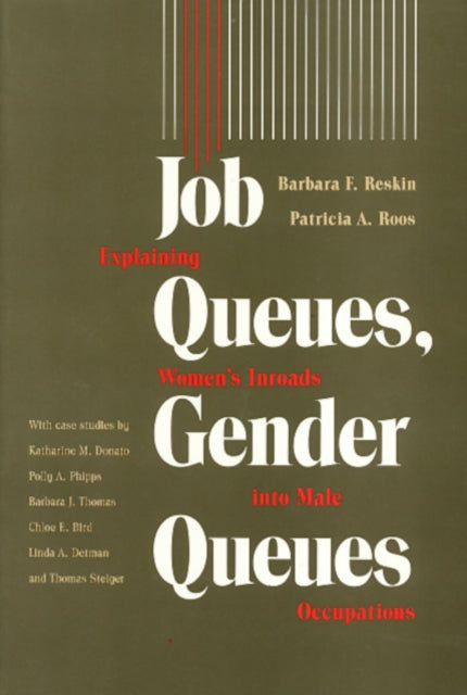 Job Queues, Gender Queues: Explaining Women's Inroads into Male Occupations