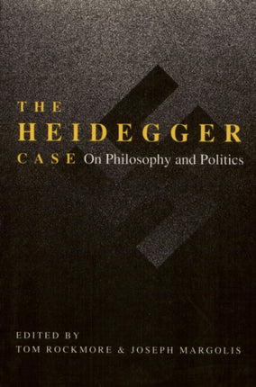 The Heidegger Case: On Philosophy and Politics