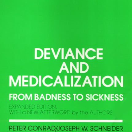 Deviance and Medicalization: From Badness to Sickness