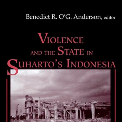 Violence and the State in Suharto's Indonesia