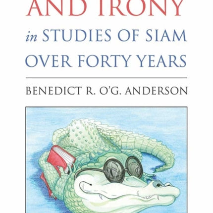Exploration and Irony in Studies of Siam over