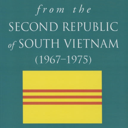 Voices from the Second Republic of South Vietnam (1967–1975)