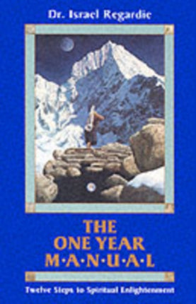 One Year Manual Twelve Steps to Spiritual Enlightenment