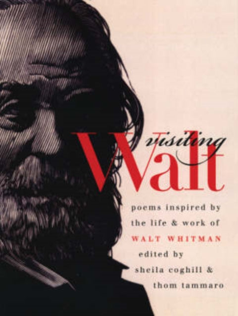 Visiting Walt: Poems Inspired by the Life & Work of Walt Whitman