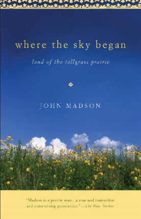 Where The Sky Began: Land of the Tallgrass Prairie