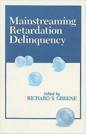 Mainstreaming Retardation Delinquency