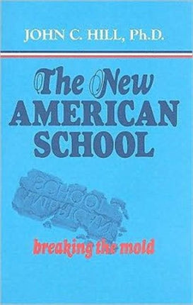 The New American School Breaking the Mold