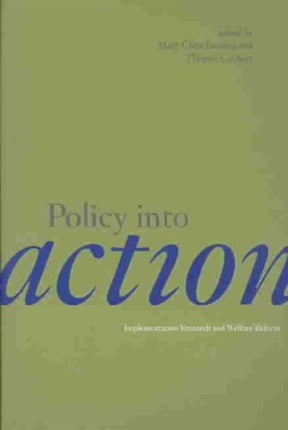 Policy Into Action: Implementation Research and Welfare Reform