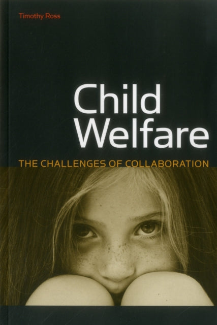 Child Welfare: The Challenges of Collaboration