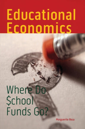 Educational Economics Where Do School Funds Go