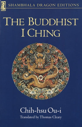 The Buddhist I Ching Shambhala dragon editions