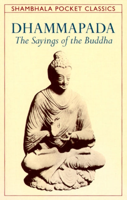 Dhammapada: The Sayings of the Buddha