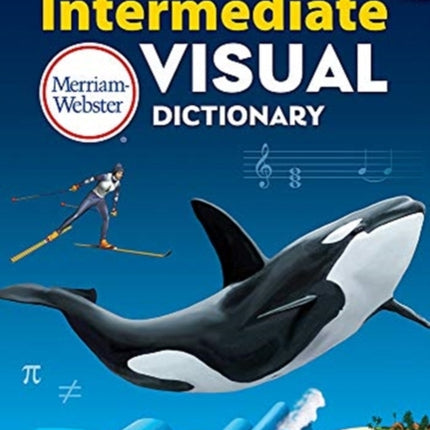 Merriam-Webster's Intermediate Visual Dictionary