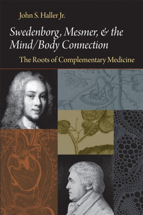 Swedenborg Mesmer and the MindBody Connection