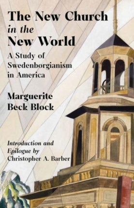 The New Church in the New World  A Study of