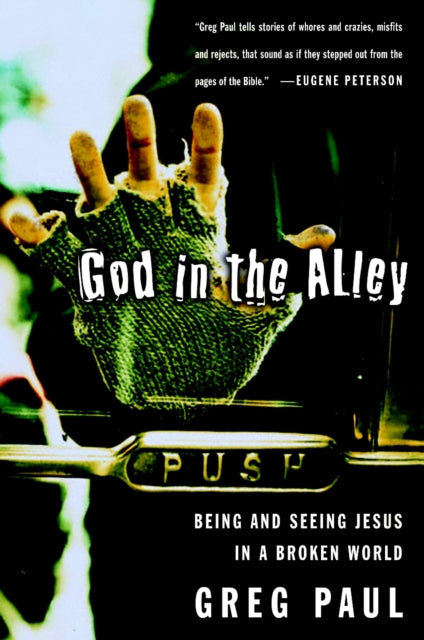 God in the Alley: Being and Seeing Jesus in a Broken World