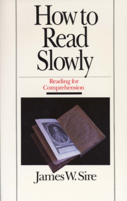 How to Read Slowly: How to Read Slowly: Reading for Comprehension