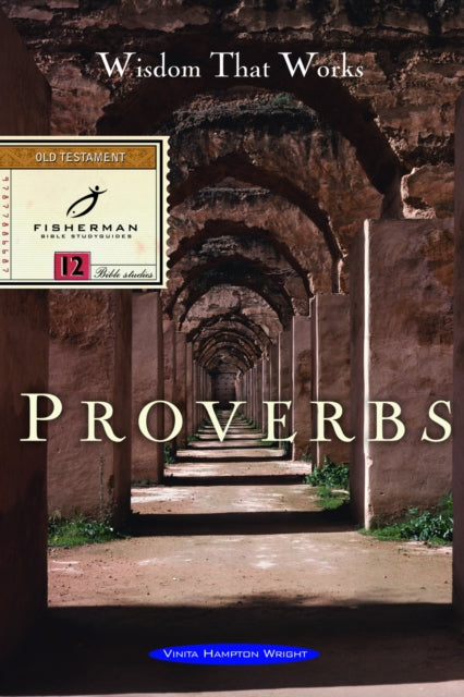 Proverbs: Wisdom that Works: 12 Studies. (New Cover)