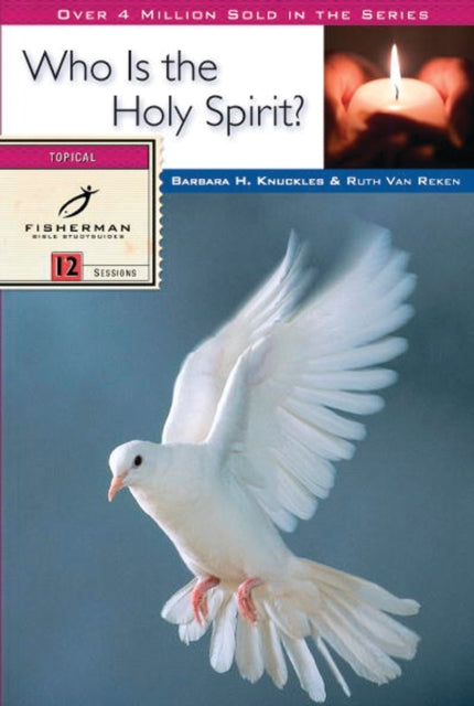 Who is the Holy Spirit?: 12 Studies