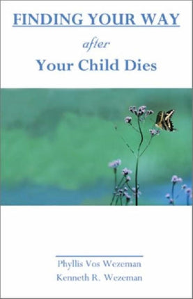 Finding Your Way After Your Child Dies