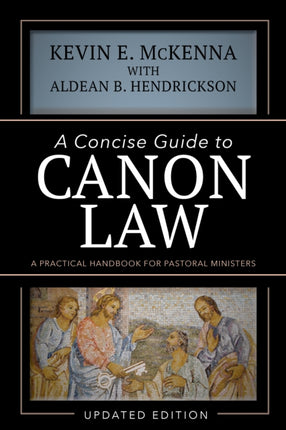 Concise Guide Canon Law A Practical Handbook for Pastoral Ministers