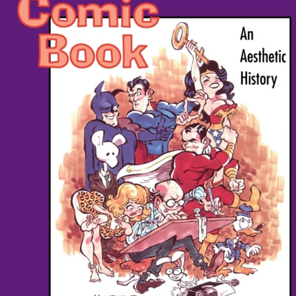 The Art of the Comic Book  An Aesthetic History