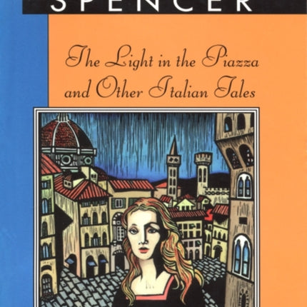 The Light in the Piazza and Other Italian Tales