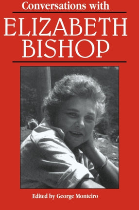 Conversations with Elizabeth Bishop