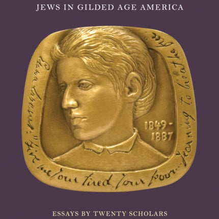 Yearning to Breathe Free – Jews in Gilded Age America. Essays by Twenty Contributing Scholars