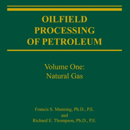 Oilfield Processing of Petroleum