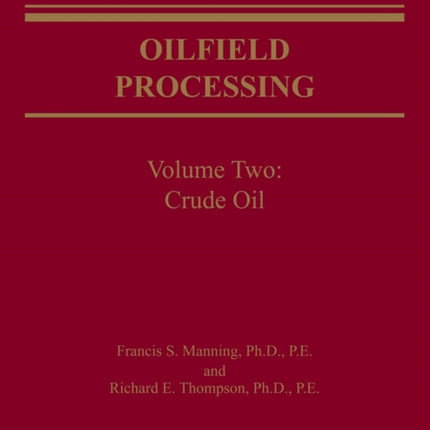 Oilfield Processing of Petroleum
