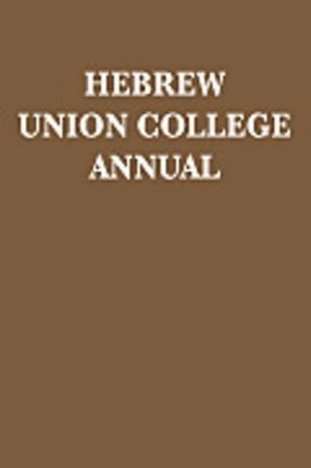 Hebrew Union College Annual: Volume 81