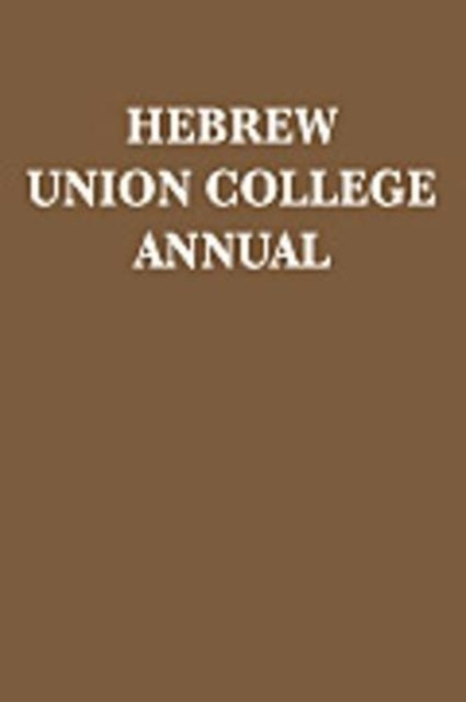 Hebrew Union College Annual: Volume 80