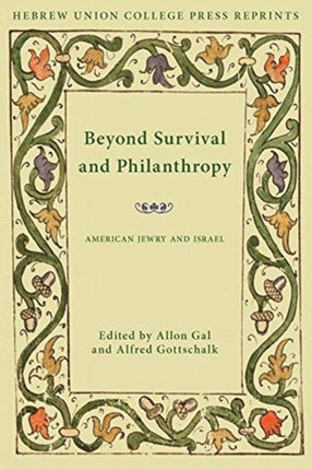 Beyond Survival and Philanthropy: American Jewry and Israel