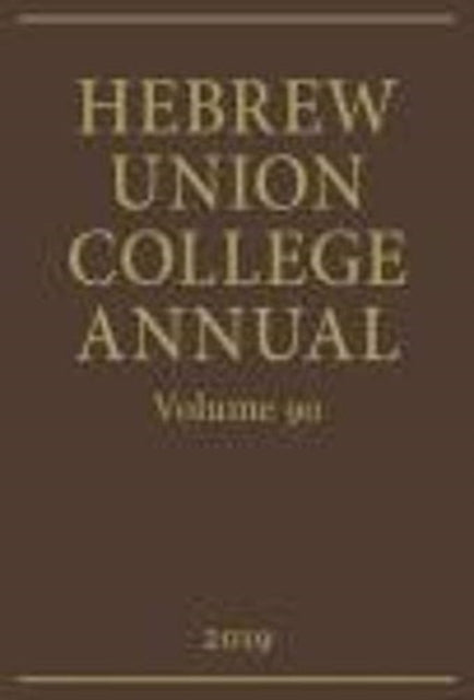 Hebrew Union College Annual: Volume 90 (2019)