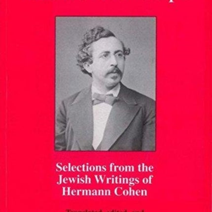 Reason and Hope: Selections from the Jewish Writings of Hermann Cohen